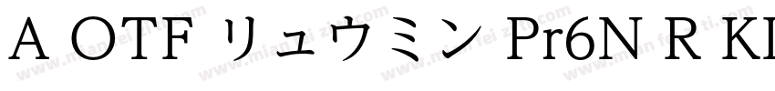 A OTF リュウミン Pr6N R KL字体转换